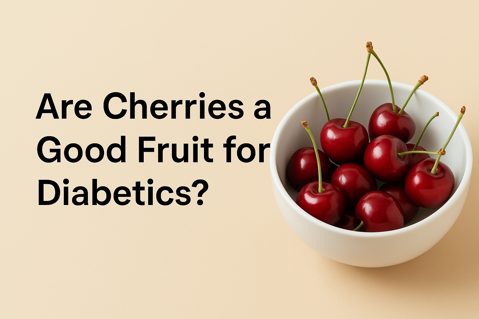 Are Cherries a Good Fruit for Diabetics