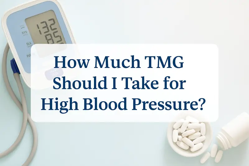 How Much TMG Should I Take for High Blood Pressure