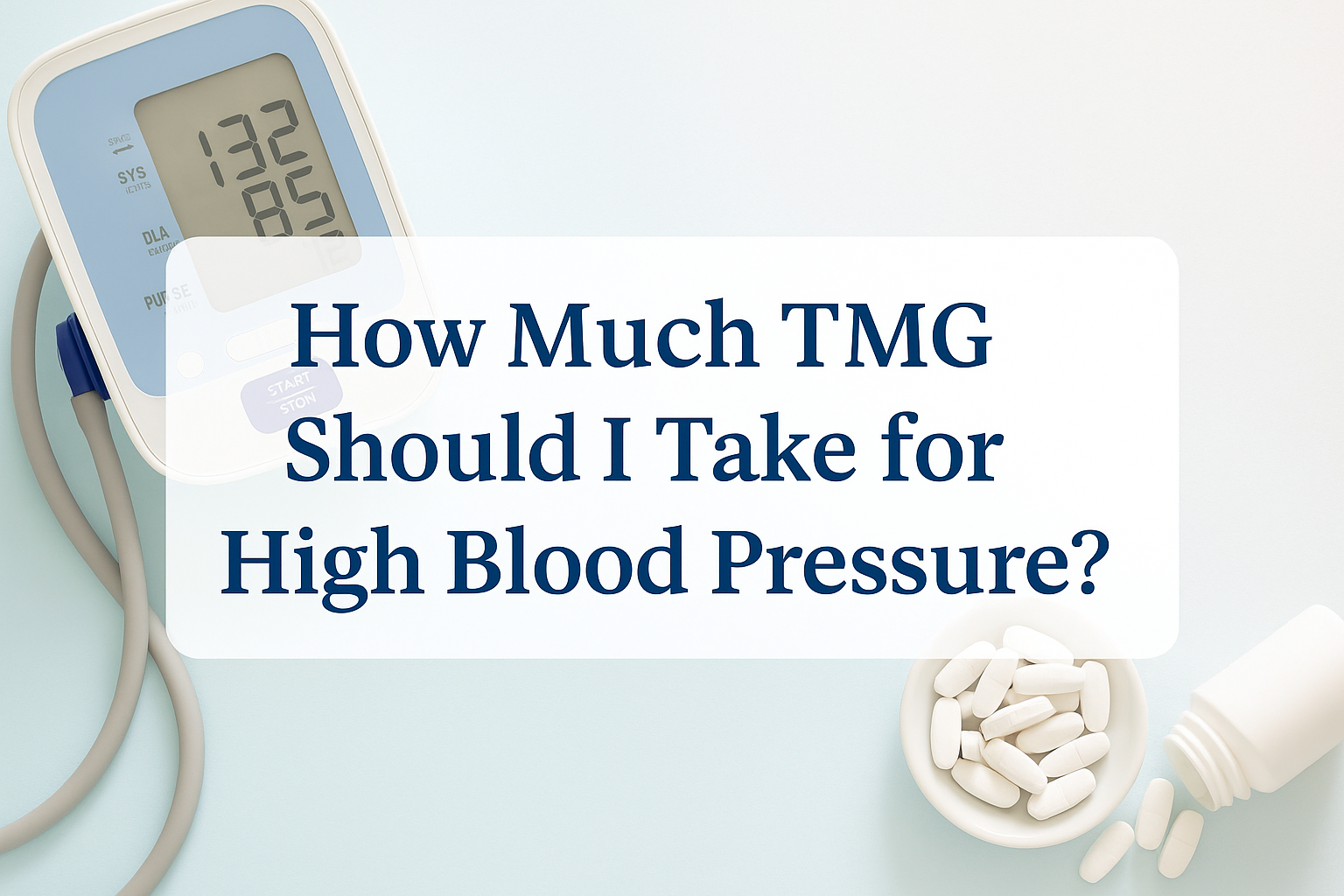 How Much TMG Should I Take for High Blood Pressure